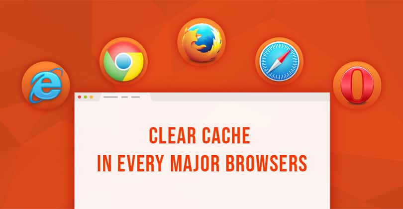 How to Clear Cache in Every Major Browser? - HashThemes