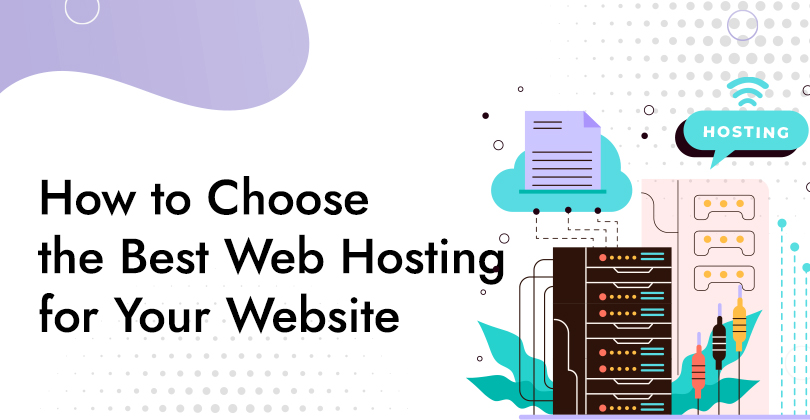 How to Choose the Best Web Hosting for Your Website